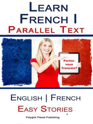 cover image of Learn French I--Parallel Text--Easy Stories (English--French)